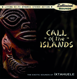 IXTAHUELE - Call Of The Islands - CD