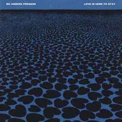 Persson, Bo Anders - Love Is Here To Stay - 2 x LP