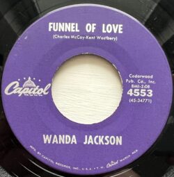 WANDA JACKSON - Right or Wrong / Funnel of Love (Capitol 4553 US 1961) 7”